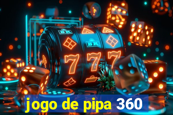 jogo de pipa 360